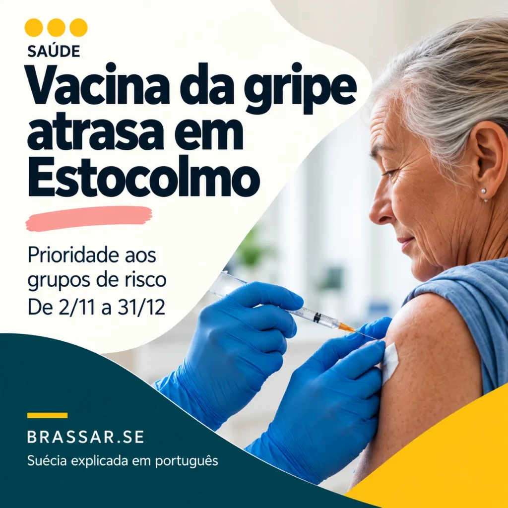 Capa Brassar: Vacina da gripe atrasa em Estocolmo