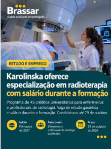 Brassar: formação em radioterapia no Karolinska